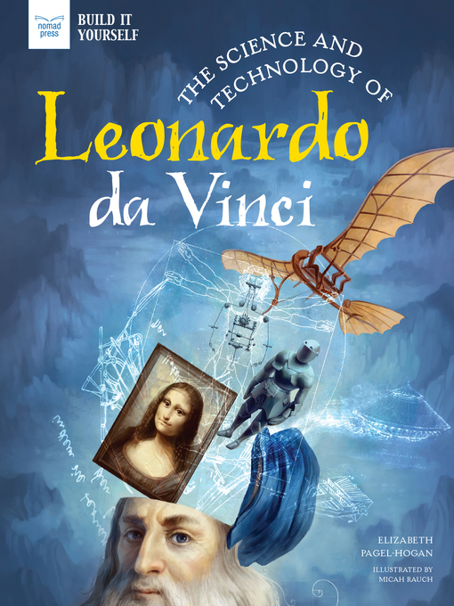 Title details for The Science and Technology of Leonardo da Vinci by Elizabeth Pagel-Hogan - Available